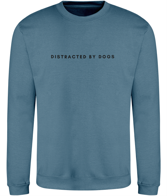 Distracted by dogs sweatshirt