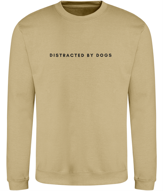 Distracted by dogs sweatshirt